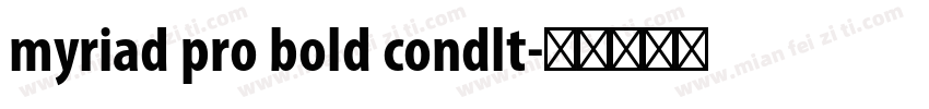 myriad pro bold condlt字体转换